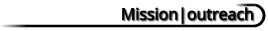 Mission|outreach